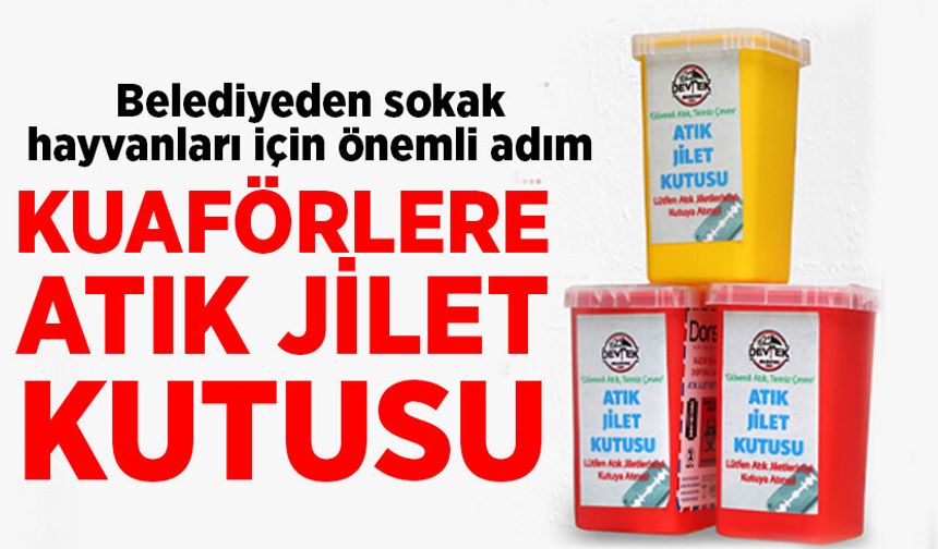 Kuaförlere atık jilet kutusu