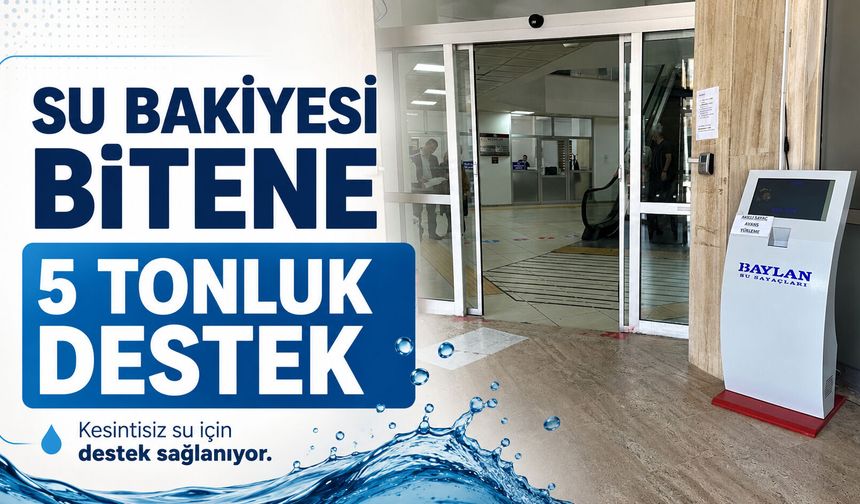 Beldiyeden su bakiyesi bitene 5 tonluk destek