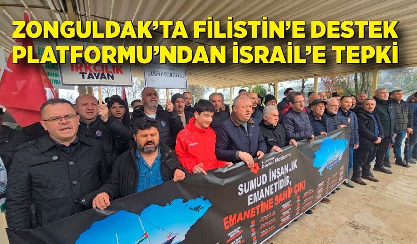 Zonguldak’ta Filistin’e Destek Platformu’ndan İsrail’e tepki