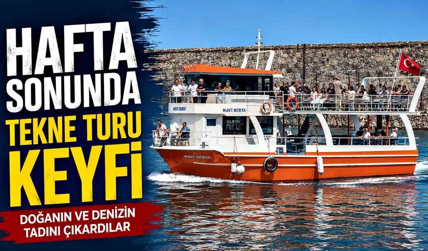Hafta sonunda tekne turu keyfi