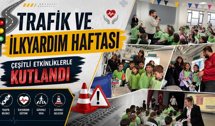 Trafik ve ilkyardım haftası çeşitli etkinliklerle kutlandı