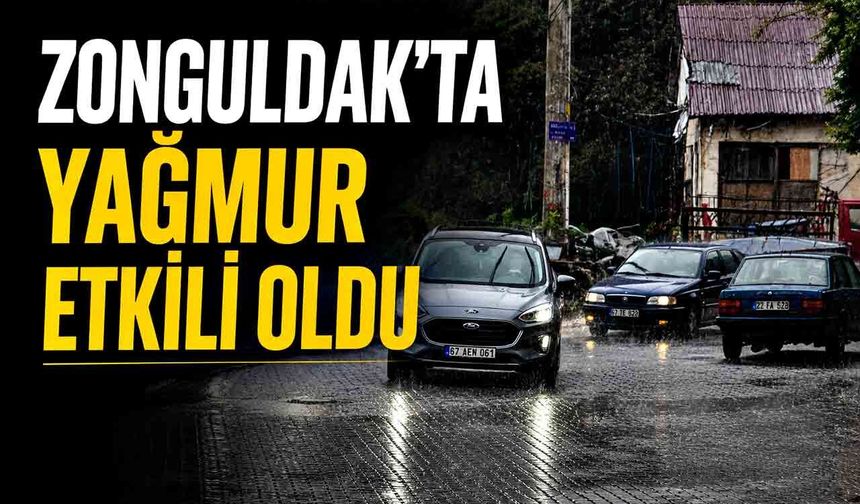 Meteoroloji uyarmıştı! Zonguldak’ta Yağmur Etkili Oldu