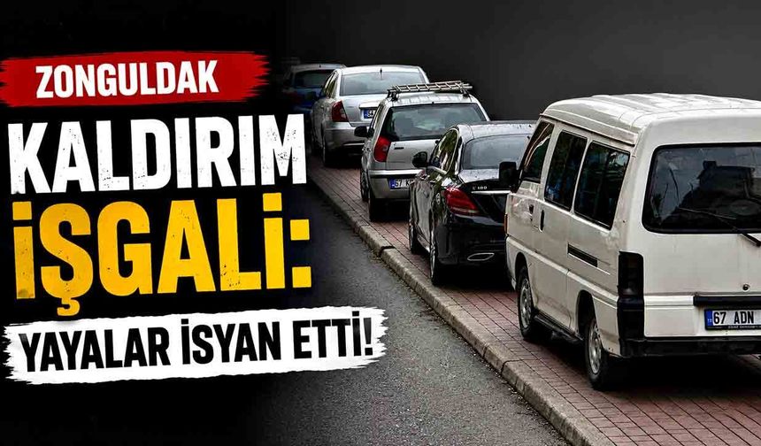 Zonguldak Kaldırım İşgali: Yayalar İsyan Etti!