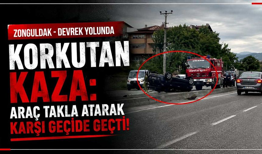 Zonguldak - Devrek yolunda korkutan kaza:  Araç takla atarak karşı geçide geçti!