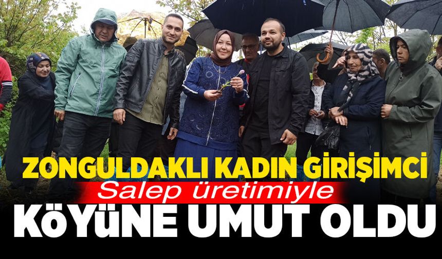 Zonguldaklı kadın girişimci salep üretimiyle köyüne umut oldu