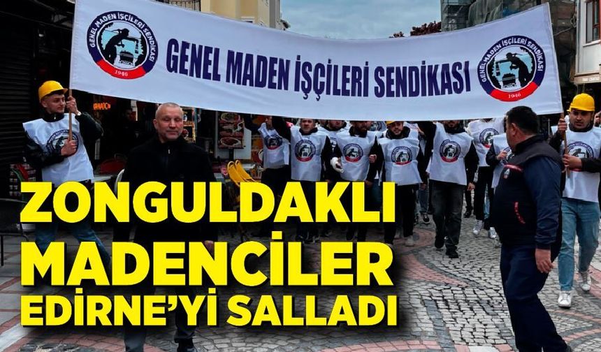 Edirne’de 1 Mayıs’ta madencilerden slogan seli