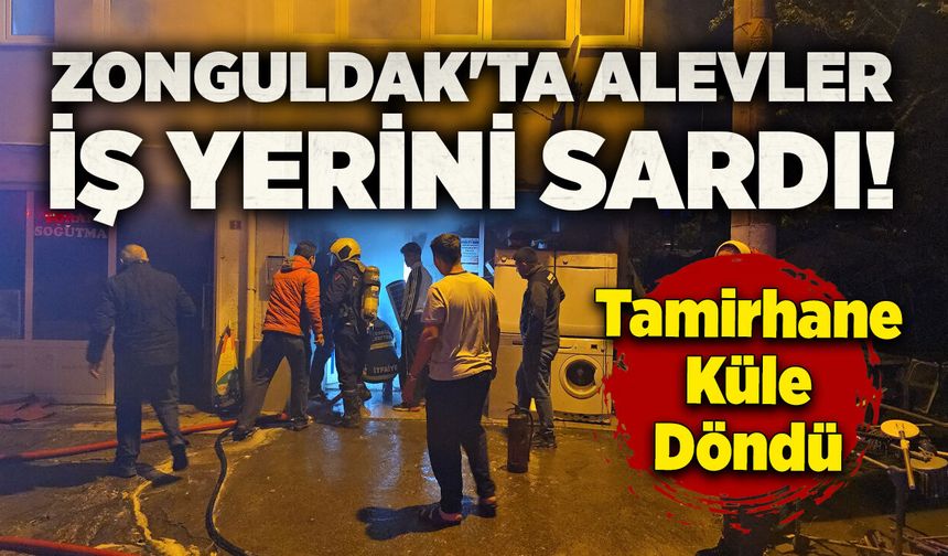 Zonguldak'ta alevler iş yerini sardı!