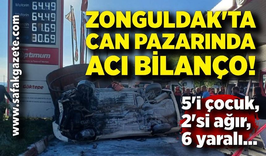 Zonguldak'ta can pazarında acı bilanço! 5'i çocuk, 2'si ağır, 6 yaralı