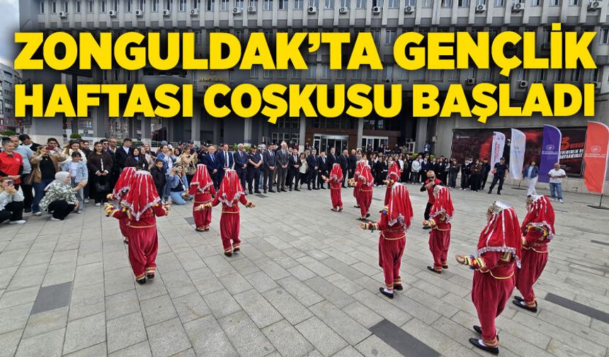 Zonguldak’ta Gençlik Haftası coşkusu başladı