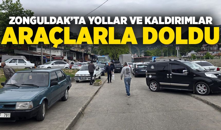 Zonguldak’ta yollar ve kaldırımlar araçlarla doldu