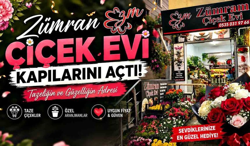 Zümran Çiçek Evi kapılarını açtı!