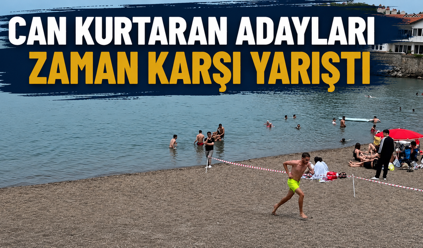 Cankurtaran adayları zamana karşı yarıştı