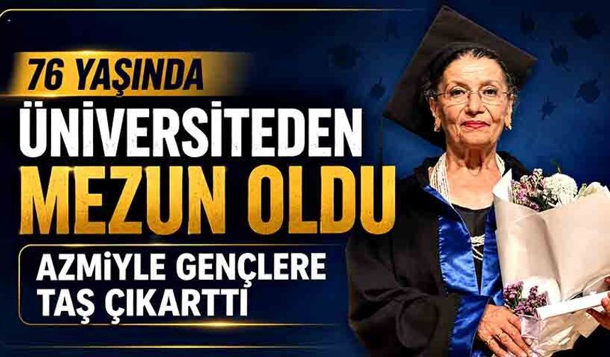 76 yaşında üniversiteden mezun oldu, azmiyle gençlere taş çıkarttı