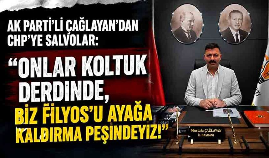 AK Parti'li Çağlayan’dan CHP’ye salvolar: "Onlar koltuk derdinde, biz filyos’u ayağa kaldırma peşindeyiz!"