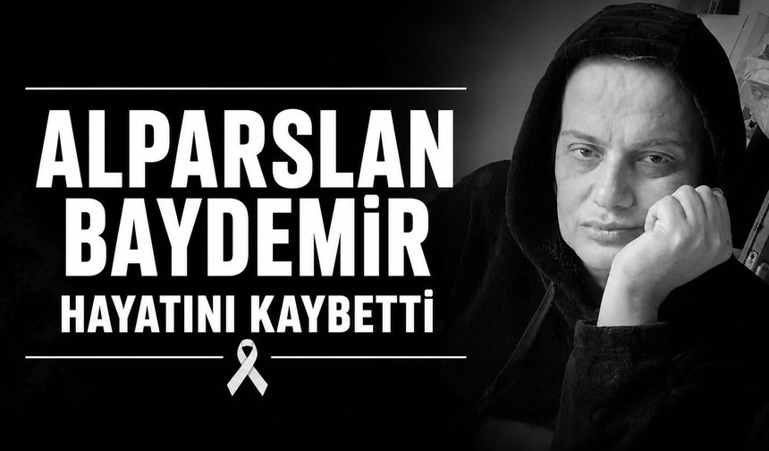 Alparslan Baydemir hayatını kaybetti