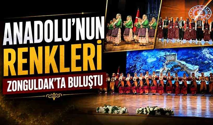 Anadolu’nun renkleri Zonguldak’ta buluştu