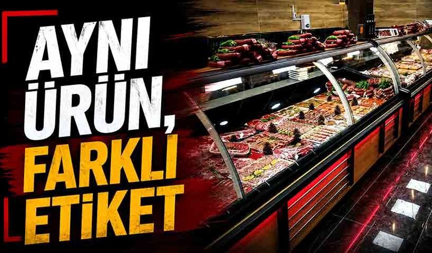Aynı ürün, farklı etiket