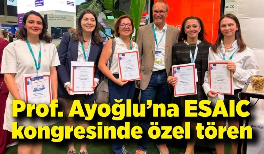 Prof. Ayoğlu’na ESAIC kongresinde özel tören