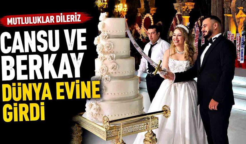 Cansu ve Berkay dünya evine girdi