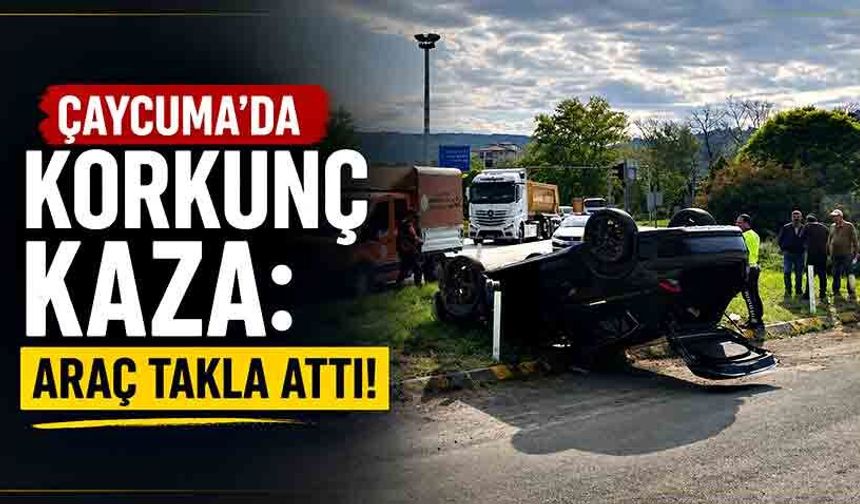 Çaycuma'da korkunç kaza: Araç takla attı!