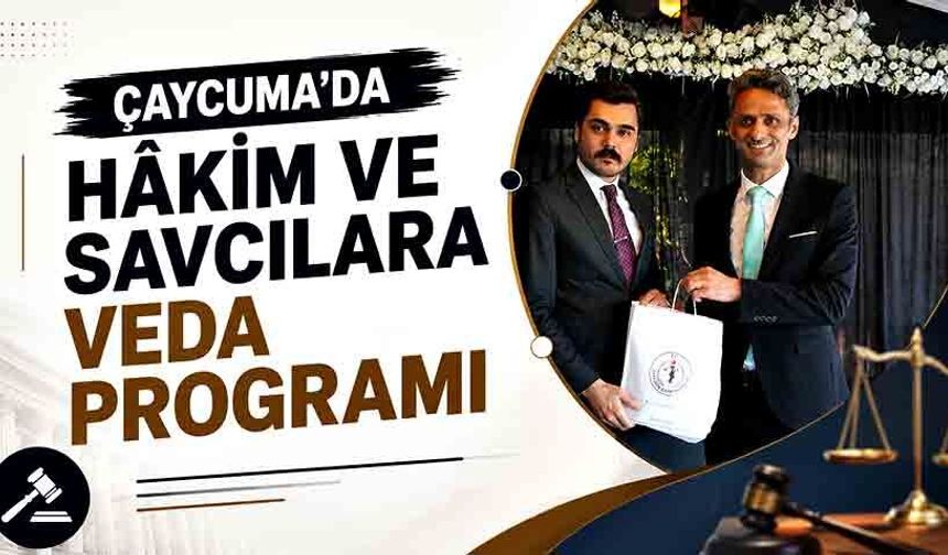 Çaycuma’da hakim ve savcılara veda programı