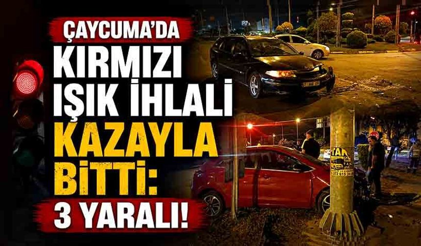 Çaycuma'da kırmızı ışık ihlali kazayla bitti: 3 yaralı!