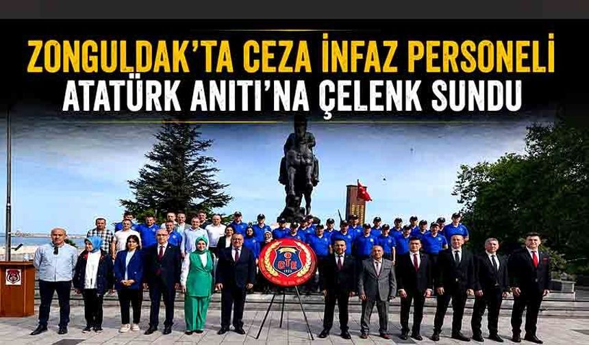 Zonguldak’ta Ceza İnfaz Personeli Atatürk Anıtı'na çelenk sundu