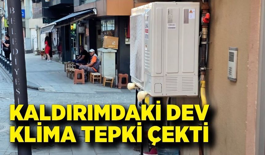 Zonguldak Merkezde Skandal Kaldırımdaki dev klima tepki çekti