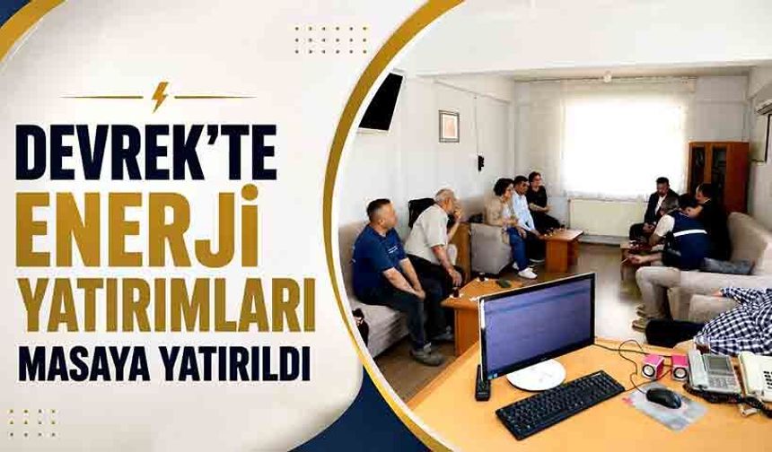 Devrek’te enerji yatırımları masaya yatırıldı