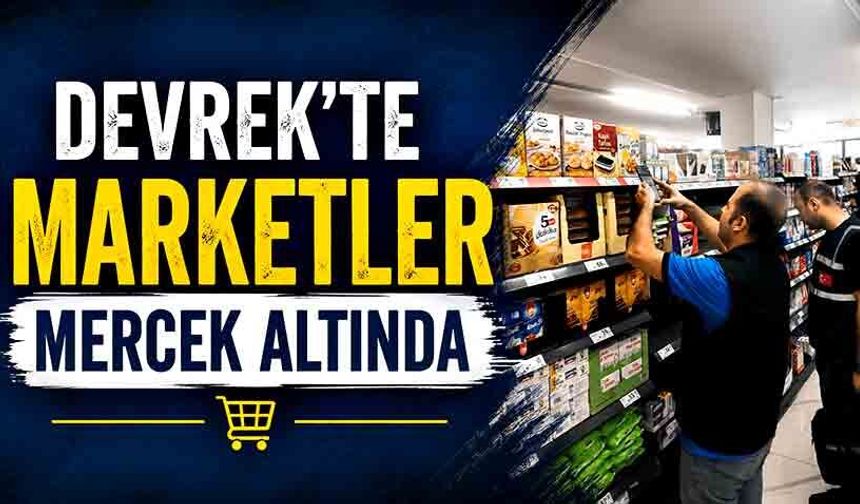 Devrek'te Marketlere Sıkı Denetim: Etiketler ve Fiyatlar Kontrol Edildi