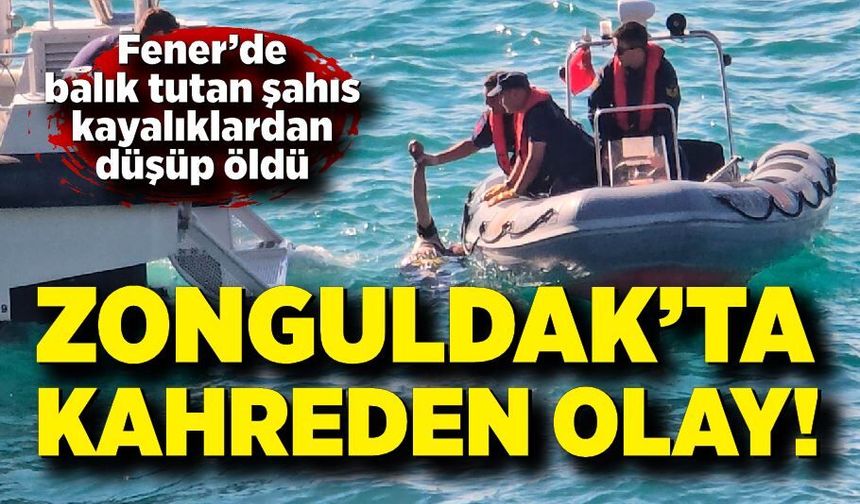 Zonguldak’ta Kahreden Olay! Balık Tutarken Kayalıklardan Düşen Şahıs Öldü