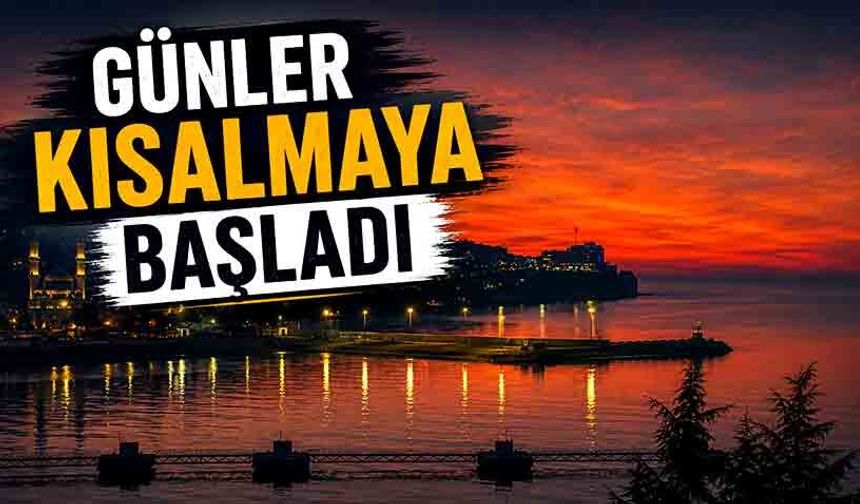 Günler kısalmaya başladı