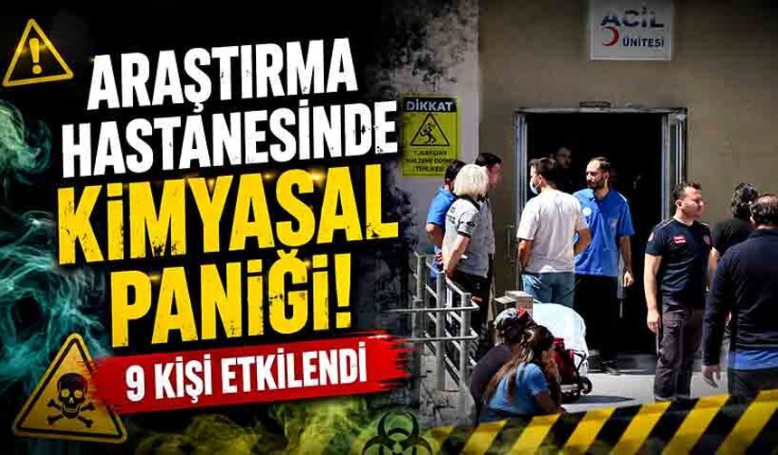 Hastanede kimyasal paniği! 9 kişi etkilendi