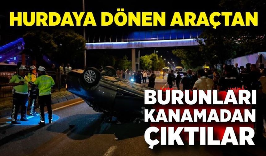 takla atan otomobilden burunları bile kanamadan çıktılar