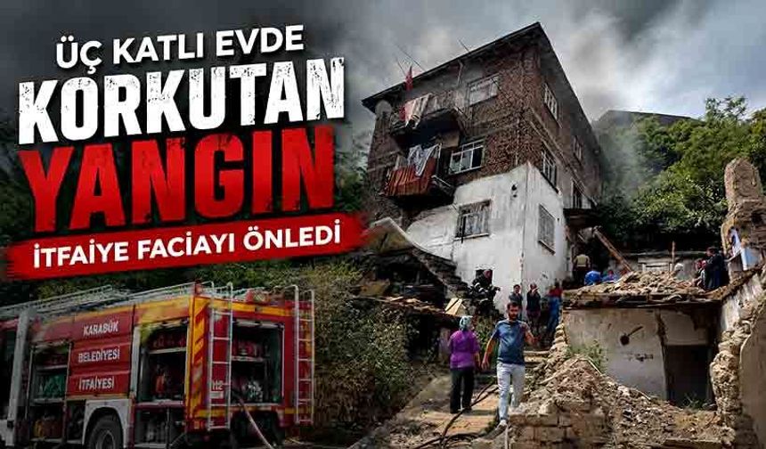 Karabük'te üç katlı evde yangın paniği