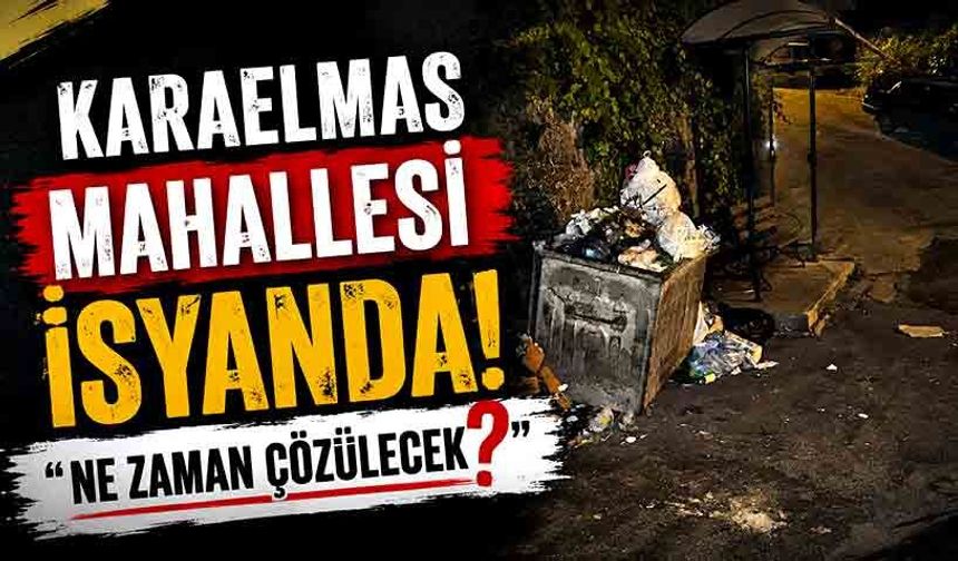 Karaelmas Mahallesi isyanda! “Ne zaman çözülecek?”
