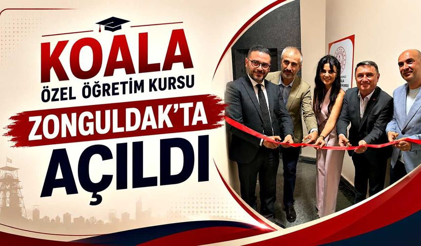 Koala Özel Öğretim Kursu Zonguldak’ta açıldı