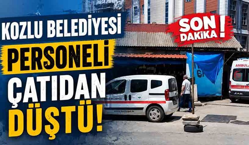 Kozlu Belediyesi personeli çatıdan düştü!
