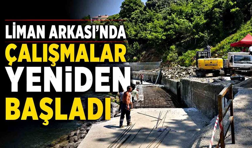 Zonguldak Liman Arkası'nda Çalışmalar Yeniden Başladı