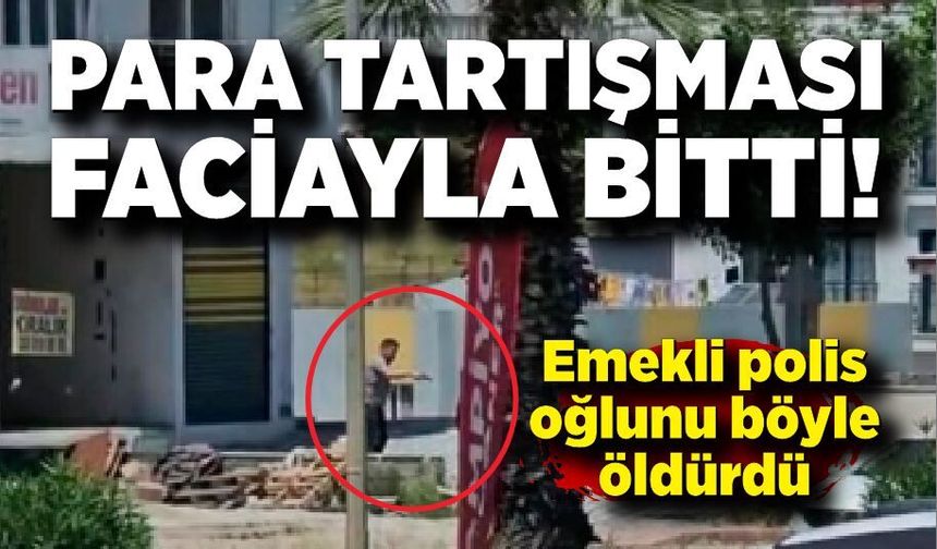 Emekli polis oğlunu böyle öldürdü