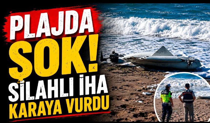Plajda Korku Dolu Anlar: Silahlı İHA Karaya Sürüklendi
