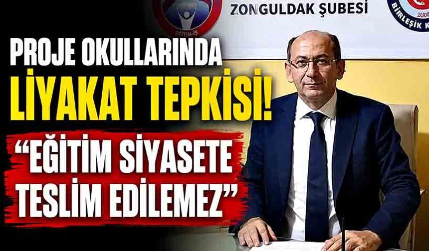 Proje okullarında liyakat tepkisi! "Eğitim siyasete teslim edilemez"