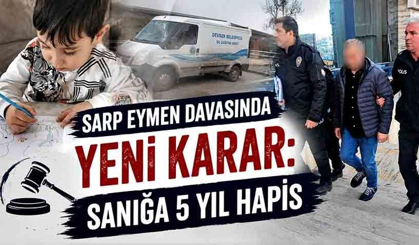 Sarp Eymen Davasında Yeni Karar! Cezalar Değişti