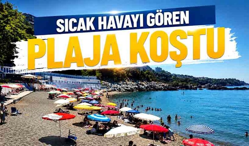 Sıcak havayı gören Zonguldaklılar soluğu sahillerde aldı