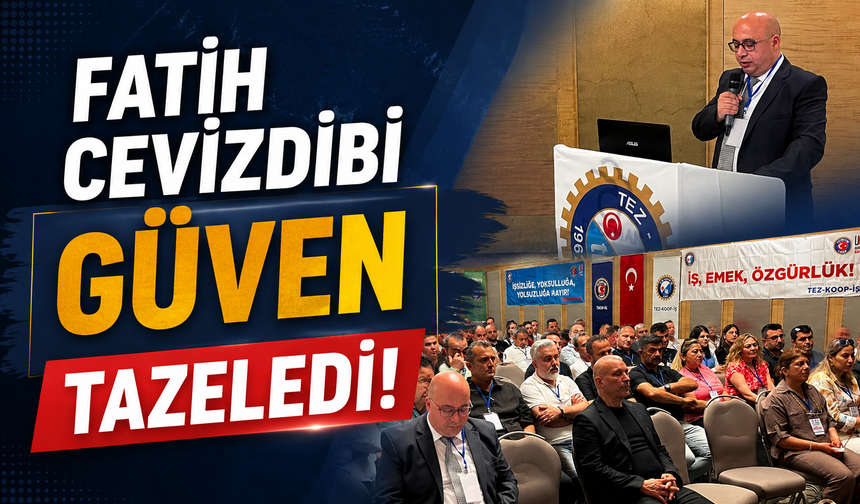 Fatih Cevizdibi güven tazeledi!