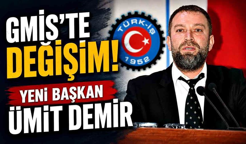 GMİS'te Değişim! Merkez Servisleri Şubesi'nin Yeni Başkanı Ümit Demir