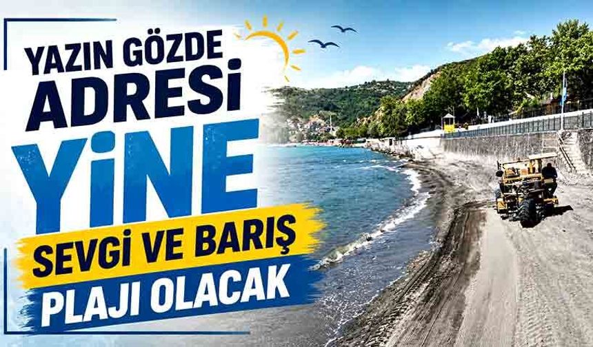 Yazın gözde adresi yine sevgi ve barış plajı olacak
