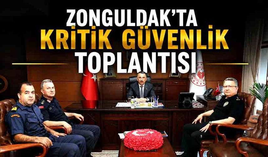 Zonguldak'ta kritik güvenlik toplantısı