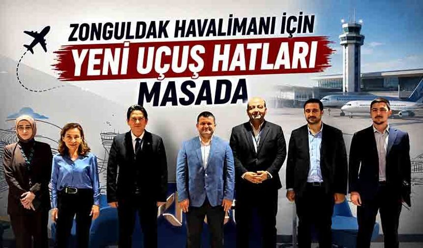 Zonguldak Havalimanı için yeni uçuş hatları masada