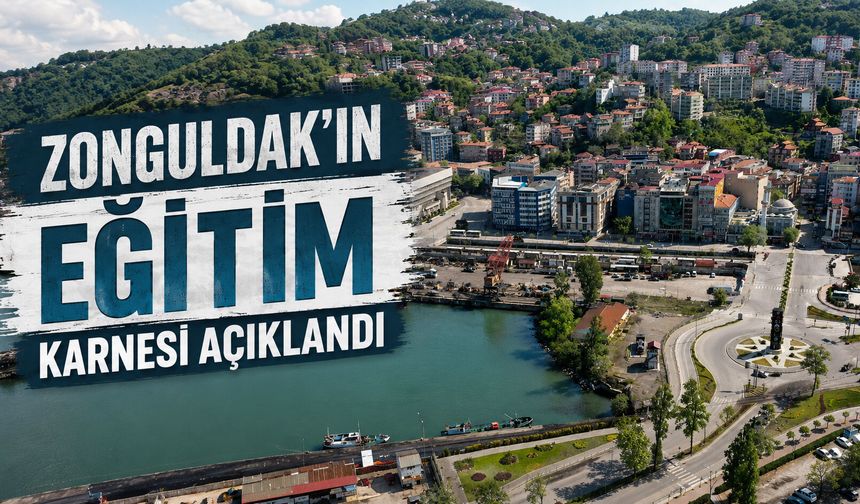 Zonguldak’ın Eğitim Karnesi Açıklandı